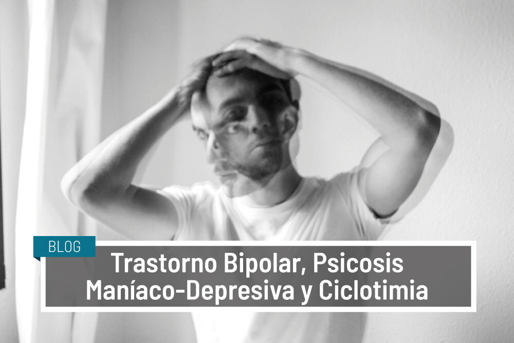 Trastorno bipolar, psicosis maniaco depresiva y ciclotimia