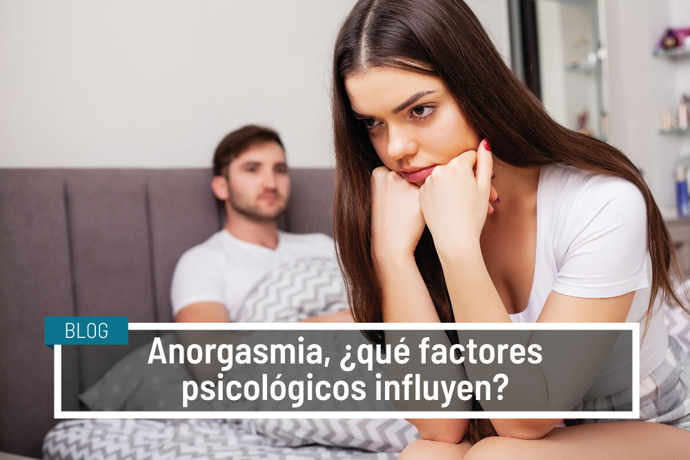 Anorgasmia, ¿qué factores psicológicos influyen? - Ivane Salud Blog