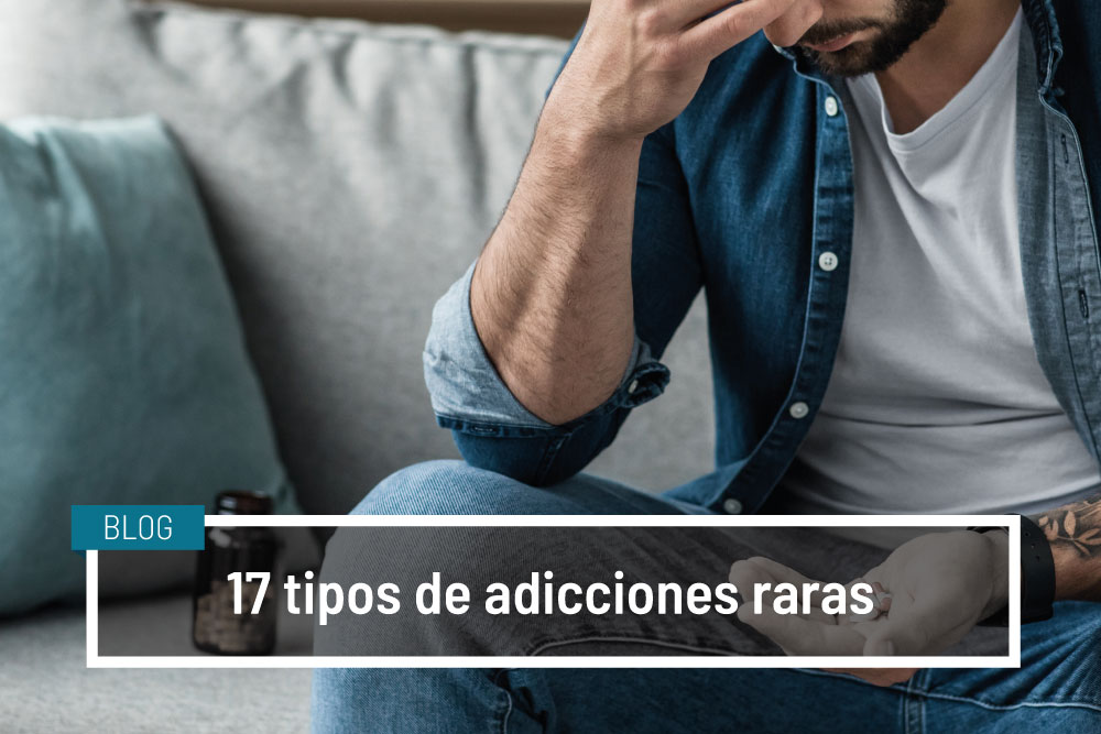 17 tipos de adicciones raras - IVANE SALUD